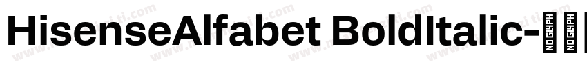 HisenseAlfabet BoldItalic字体转换